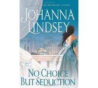 No Choice but Seduction (A Malory Novel)