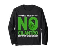 No Cilantro - Cilantro Hater - I Hate Cilantro Long Sleeve T-Shirt