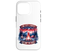 No City Lights Just Camp Fire Nights Hiking Nature Case for iPhone 16 Pro