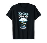 No Clog No Cry Plumber Pipe Pun Cartoon Rain Drain T-Shirt