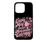 No Coffee Equals Maximum Entropy Case for iPhone 15 Pro Max