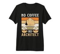 No Coffee No Architecture Engineering Coffee Lover Architect Premium T-Shirt