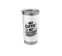 No Coffee No Customer Service, CSR Call Center Agent Stainless Steel Insulated Tumbler