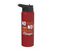 No Coffee No Project Management Coffee Lover Project Manager Stainless Steel Insulated Water Bottle