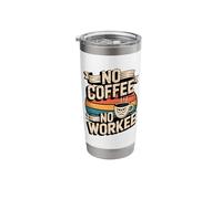 No Coffee No Workee Funny Grumpy Mug Caffeine Stainless Steel Insulated Tumbler