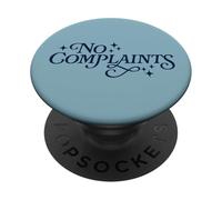 No Complaints Funny Phrase PopSockets Adhesive PopGrip