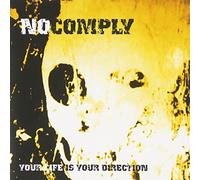 No Comply - Your Life (Is Your Direction)