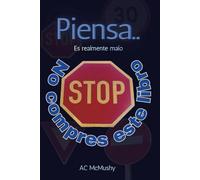No compres este libro: Piensa - Chistes terribles, consejos absurdos y un libro que se burla de ti