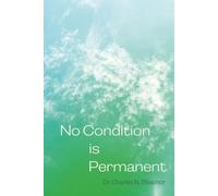 No Condition is Permanent