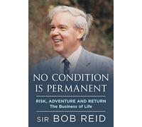 No Condition is Permanent: Risk, Adventure and return: the Business of Life