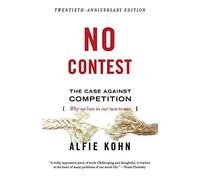 No Contest: Case Against Competition - Paperback NEW Kohn, Alfie 1992