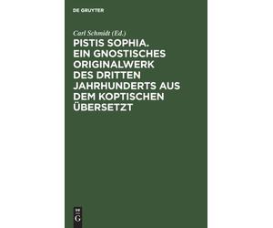 No Contributor - Pistis Sophia. Ein gnostisches Originalwerk des dritt - X555z