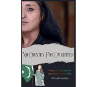 No Country for Daughters: Where We are born is not where we are held