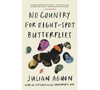 No Country for Eight-Spot Butterflies – With an introduction by Arundhati Roy – Random House