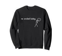 No Cricket Today Cricket Player Sweatshirt
