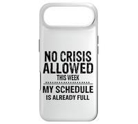 No Crisis Allowed This Week Men Women Funny Sarcastic Humour Case for iPhone Air