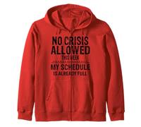 No Crisis Allowed This Week Men Women Funny Sarcastic Humour Zip Hoodie