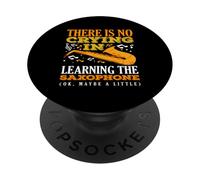No Crying In Learning The Saxophone Saxophonist PopSockets Adhesive PopGrip