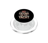 No Crying On The Yacht Luxury Boating Jokes - PopSockets PopGrip for MagSafe