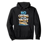 No Crying On The Yacht Luxury Boating Jokes - Pullover Hoodie