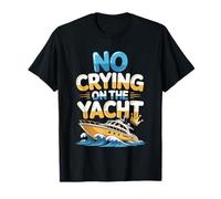 No Crying On The Yacht Luxury Boating Jokes - T-Shirt