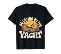 No Crying On The Yacht Luxury Boating Jokes - T-Shirt