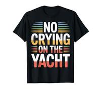 No Crying On The Yacht Luxury Boating Jokes |- Value Graphic T-Shirt