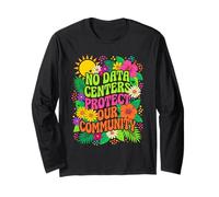 No Data Centers Protect Our Community Groovy Activism Long Sleeve T-Shirt