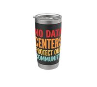 No Data Centers Protect Our Community Stainless Steel Insulated Tumbler