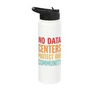 No Data Centers Protect Our Community Stainless Steel Insulated Water Bottle