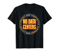 No Data Centers Shirt Community First Grassroots Activist T-Shirt