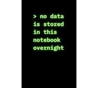 No Data is Stored in This Notebook Overnight: 100 Blank Cream Pages Funny Notebook for Data Professionals (5 x 8 Inch). Amuse Your Colleagues, Make To Do Lists & Keep Notes (Successful Analyst)