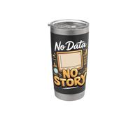 No Data No Story Data Analyst Analytics Spreadsheet Stainless Steel Insulated Tumbler