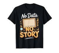 No Data No Story Data Analyst Analytics Spreadsheet T-Shirt