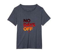 No Days Off Motivational Fitness Workout T-Shirt, Women's Plus, Heather Blue, 6X