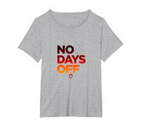 No Days Off Motivational Fitness Workout T-Shirt, Women's Plus, Heather Grey, 1X