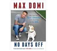 No Days Off: My Life With Type 1 Diabetes and Journey to the NHL