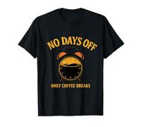 No Days Off Police Academy Coffee Alarm Clock Design T-Shirt