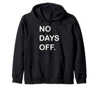 No Days Off Zip Hoodie