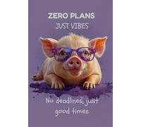 No Deadlines, Just Good Times - A Funny Purple Piggy Notebook for Teens, Friends, Co-Workers & Freelancers| 120 Wide-Ruled Pages