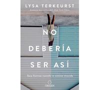 No debería ser así: It's Not Supposed to Be This Way