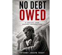 NO Debt Owed: A Logical Case Against Reparations