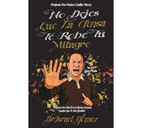 No Dejes Que La Ofensa, Te Robe Tu Milagro