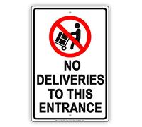 No Deliveries to This Entrance Mail Deliveries Restriction Area Alert Caution Warning Notice Aluminum Metal Tin 8"x12" Sign Plate