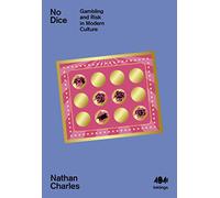 No Dice: Gambling and Risk in Modern Culture: 12 (Inklings)