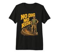 No Dig No Ride Mountain Bike Premium T-Shirt