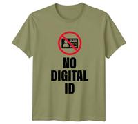 No Digital ID Privacy Rights Political Statement Graphic Unisex T-Shirt Mens Tee Womens Top L Classic Olive
