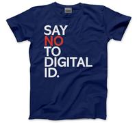 No Digital ID T-Shirt - Say No to Digital id. Tshirt UK Government Labour Starmer Tee Non Conform Comply - XL Navy