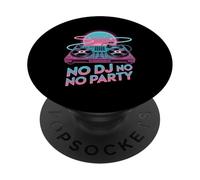 No Dj No Party Cool Music Lovers Vibe PopSockets Adhesive PopGrip
