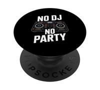 No Dj No Party Music Mixer Vibes PopSockets Adhesive PopGrip